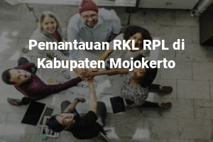 Pemantauan RKL RPL di Kabupaten Mojokerto - Perizinan Indonesia